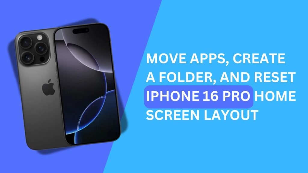 Create a Folder and Reset iPhone 16 Pro Home Screen Layout